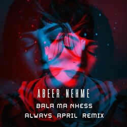 Cover of Bala Ma Nhess (Always April Remix)