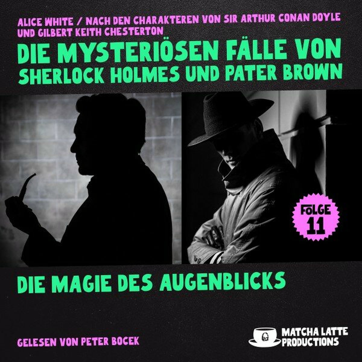 Album cover of Die Magie des Augenblicks (Die mysteriösen Fälle von Sherlock Holmes und Pater Brown, Folge 11)