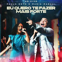 Cover of Eu Quero Te Fazer Mais Forte (Ao Vivo)
