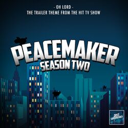 Oh Lord (From "Peacemaker Season Two Trailer")