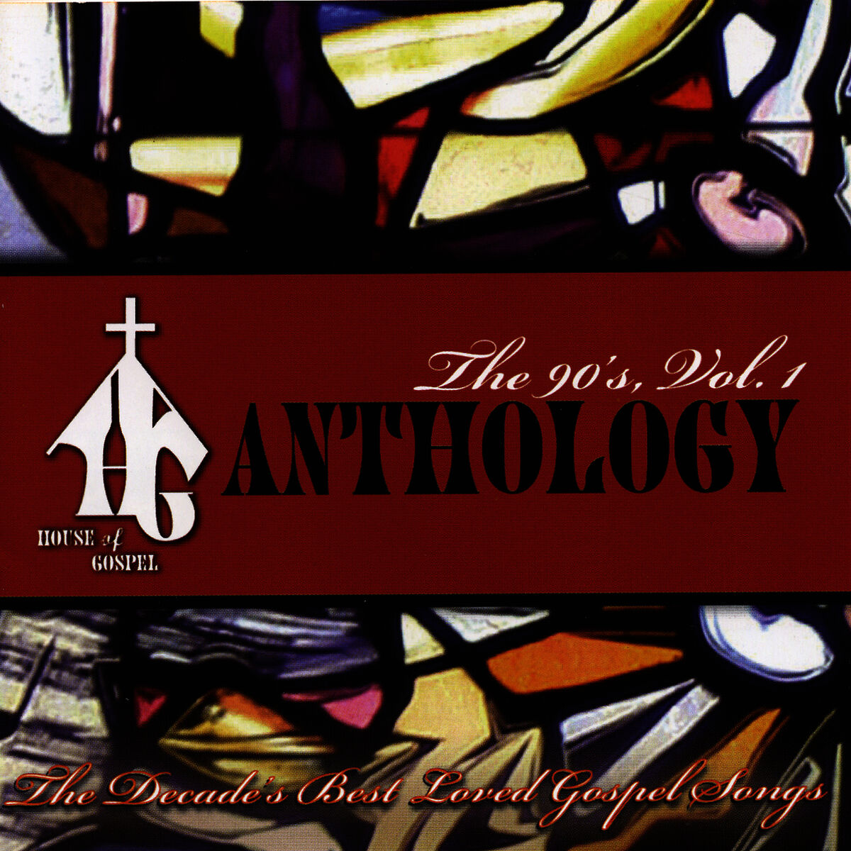 Album cover of House of Gospel Anthology: The 90's Vol. 1