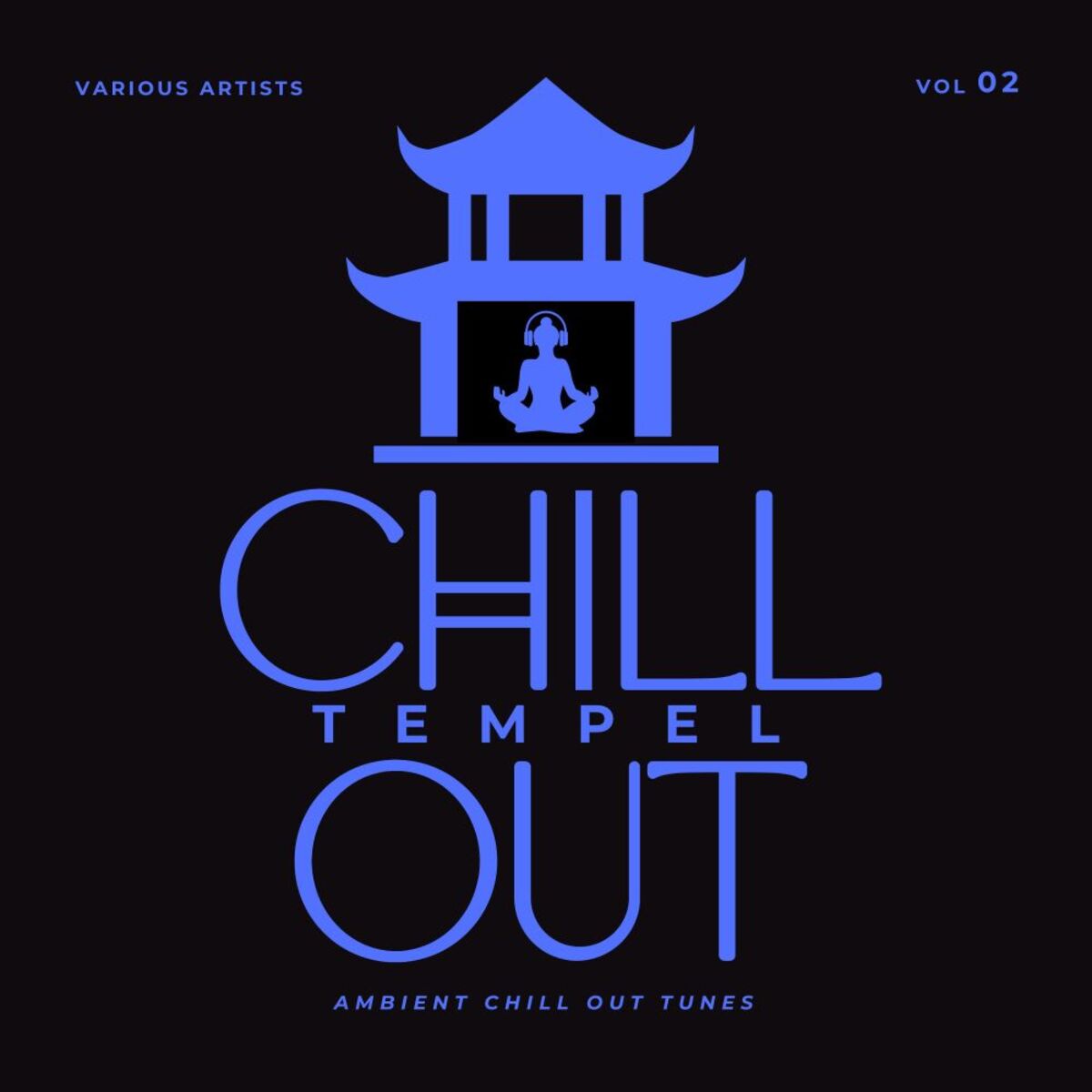 Album cover of Chill Out Tempel (Ambient Chill Out Tunes), Vol. 2