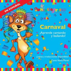 Cover of Carnaval: Aprende Cantando y Bailando (feat. Ileana Pérez & Didier Prossaird)