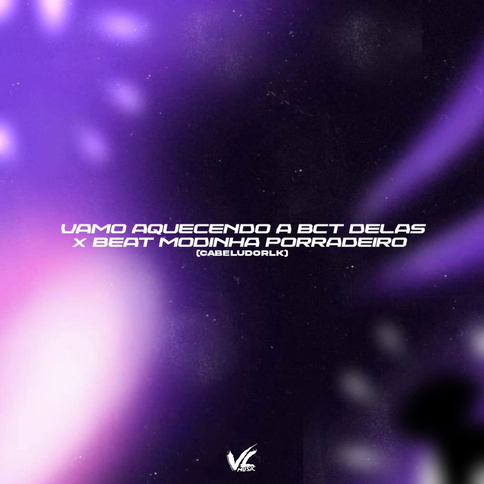 Album cover of Vamo Aquecendo a Bct Delas X Beat Modinha Porradeiro