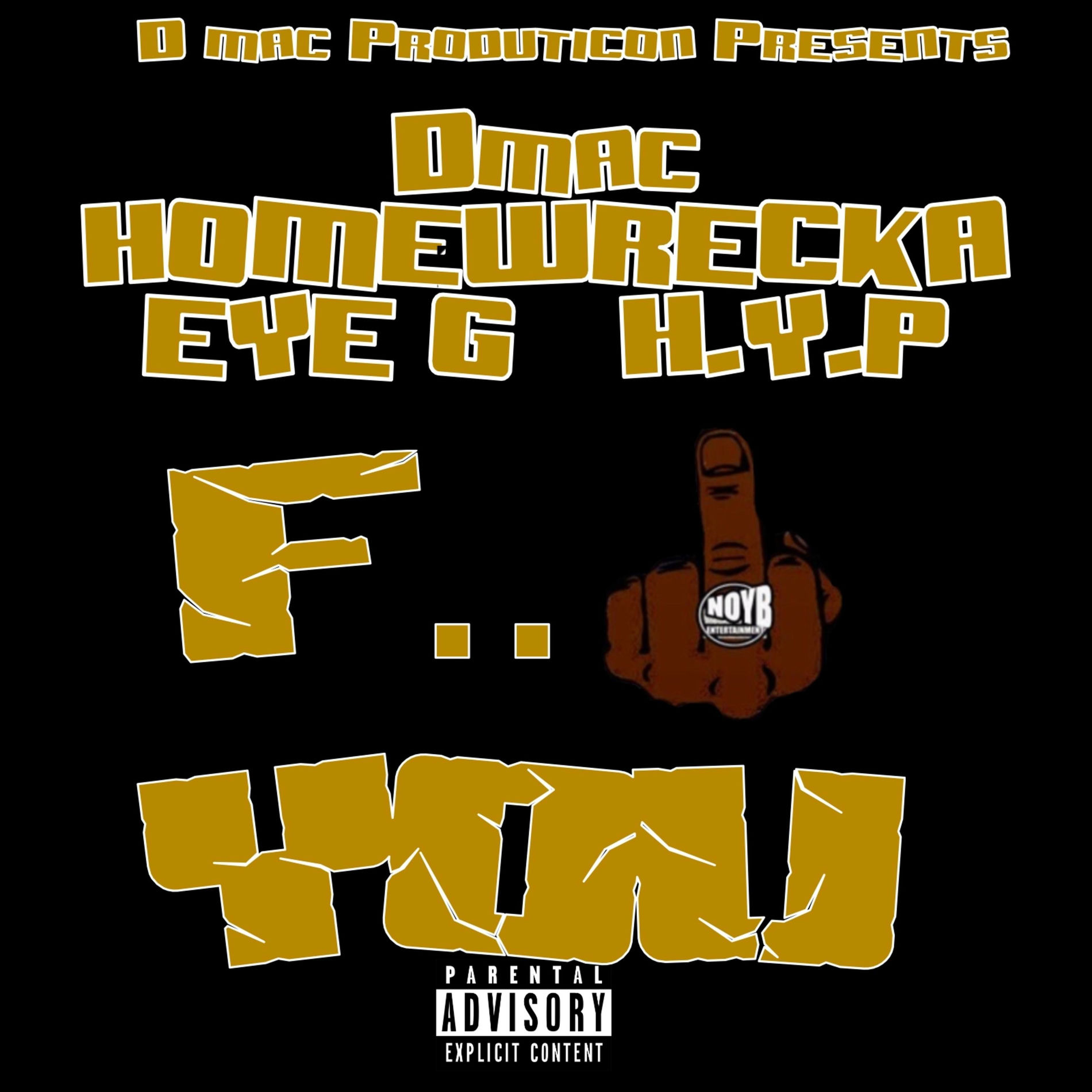 Album cover of Fuck You (feat. HomeWrecka, Dmac & HYP)