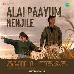 Cover of Alai Paayum Nenjile (Chill Trap)