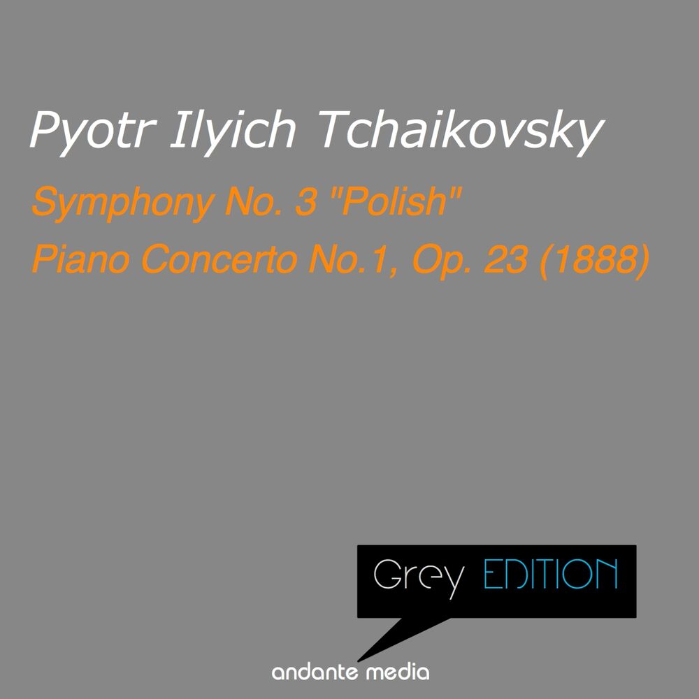 Picture of Grey Edition - Tchaikovsky: Symphony No. 3 "Polish" & Piano Concerto No.1, Op. 23 (1888)