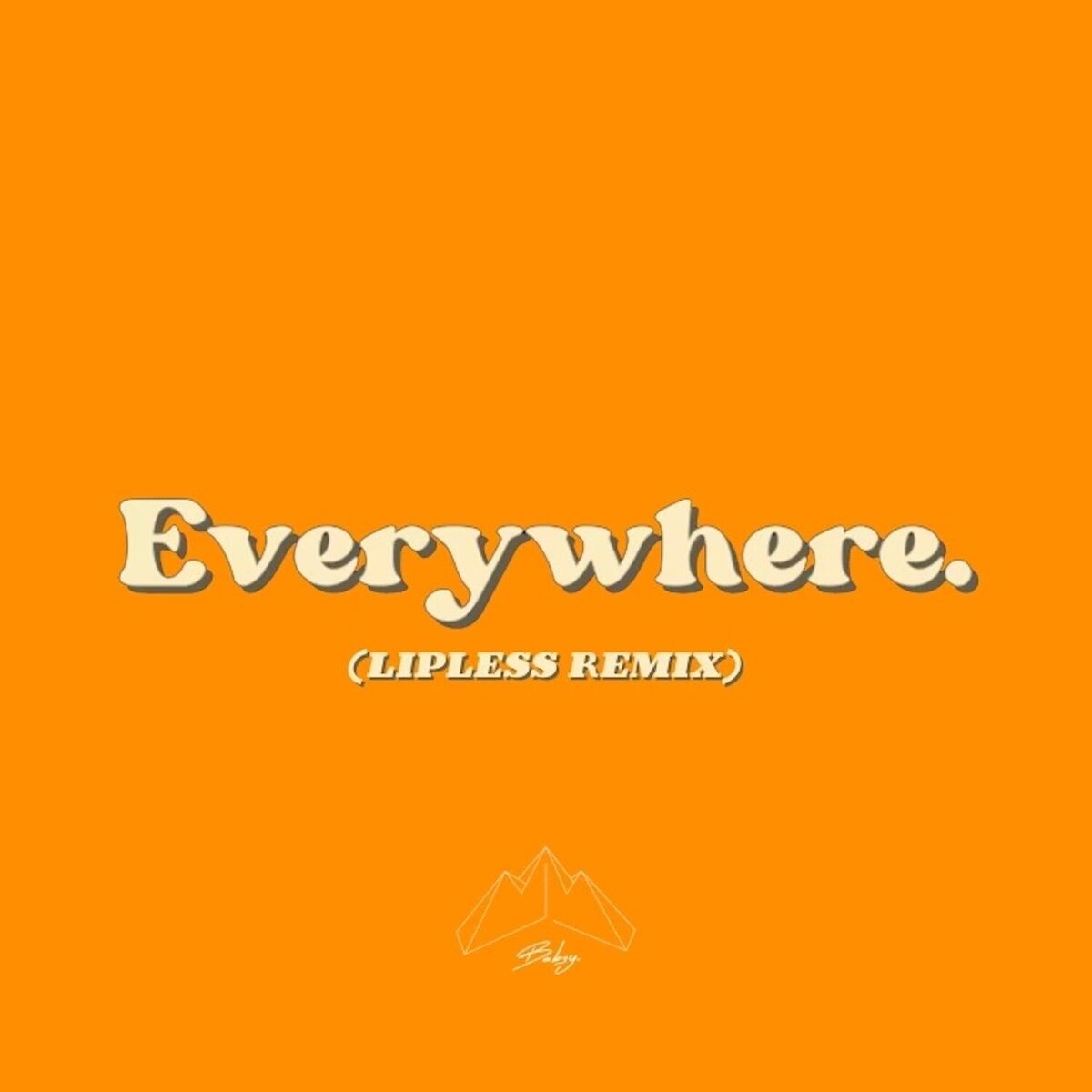Album cover of Everywhere (Lipless Remix)
