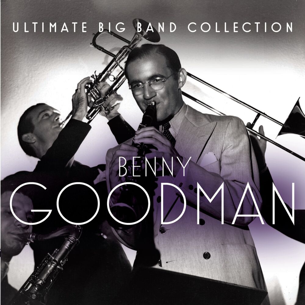Picture of Ultimate Big Band Collection: Benny Goodman