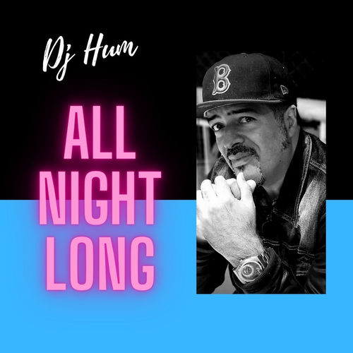 All Night Long by DJ Hum - 94 BPM