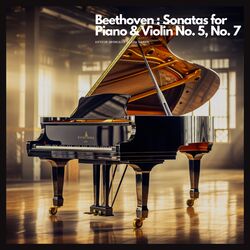 Cover of Beethoven : Sonatas for Piano & Violin No. 5, No. 7