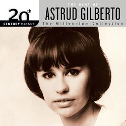 Cover of 20th Century Masters: The Millennium Collection - The Best of Astrud Gilberto