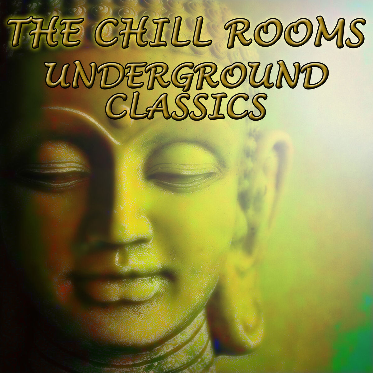 Album cover of The Chill Rooms - Underground Classics
