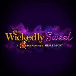 Cover of Wickedly Sweet (From "Wickedly Sweet: A Descendants Short Story")