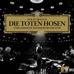 Cover of Nur zu Besuch: Die Toten Hosen Unplugged im Wiener Burgtheater - Das komplette Konzert