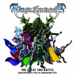 Cover of The Great VHS Battle - Grailknights Live in Grailham City