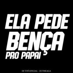 Cover of Ela Pede Bença Pro Papai