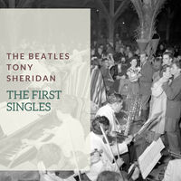 ビートルズとトニー・シェリダン: アルバム、曲、コンサート | Deezer