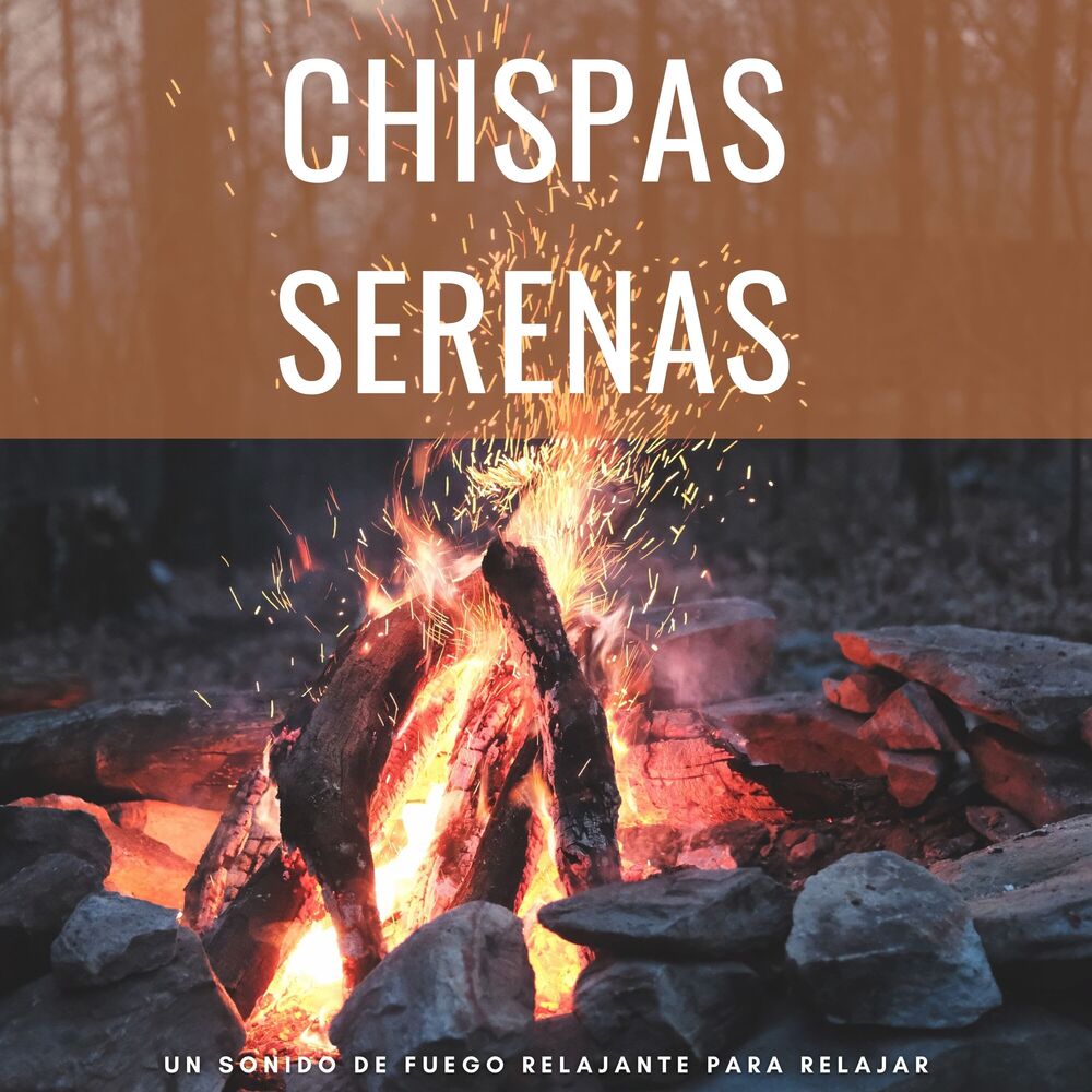 Picture of Chispas Serenas: Un Sonido De Fuego Relajante Para Relajar