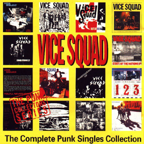 Vice Squad - The Complete Punk Singles Collection | Deezer