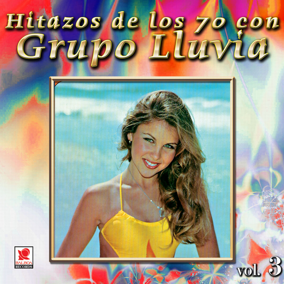 Album cover of Colección De Oro: Hitazos De Los 70s Con Grupo Lluvia, Vol. 3