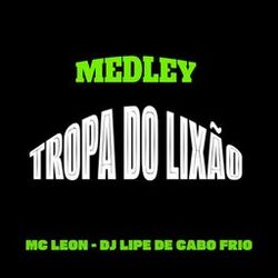 MEDLEY TROPA DO LIXÃO
