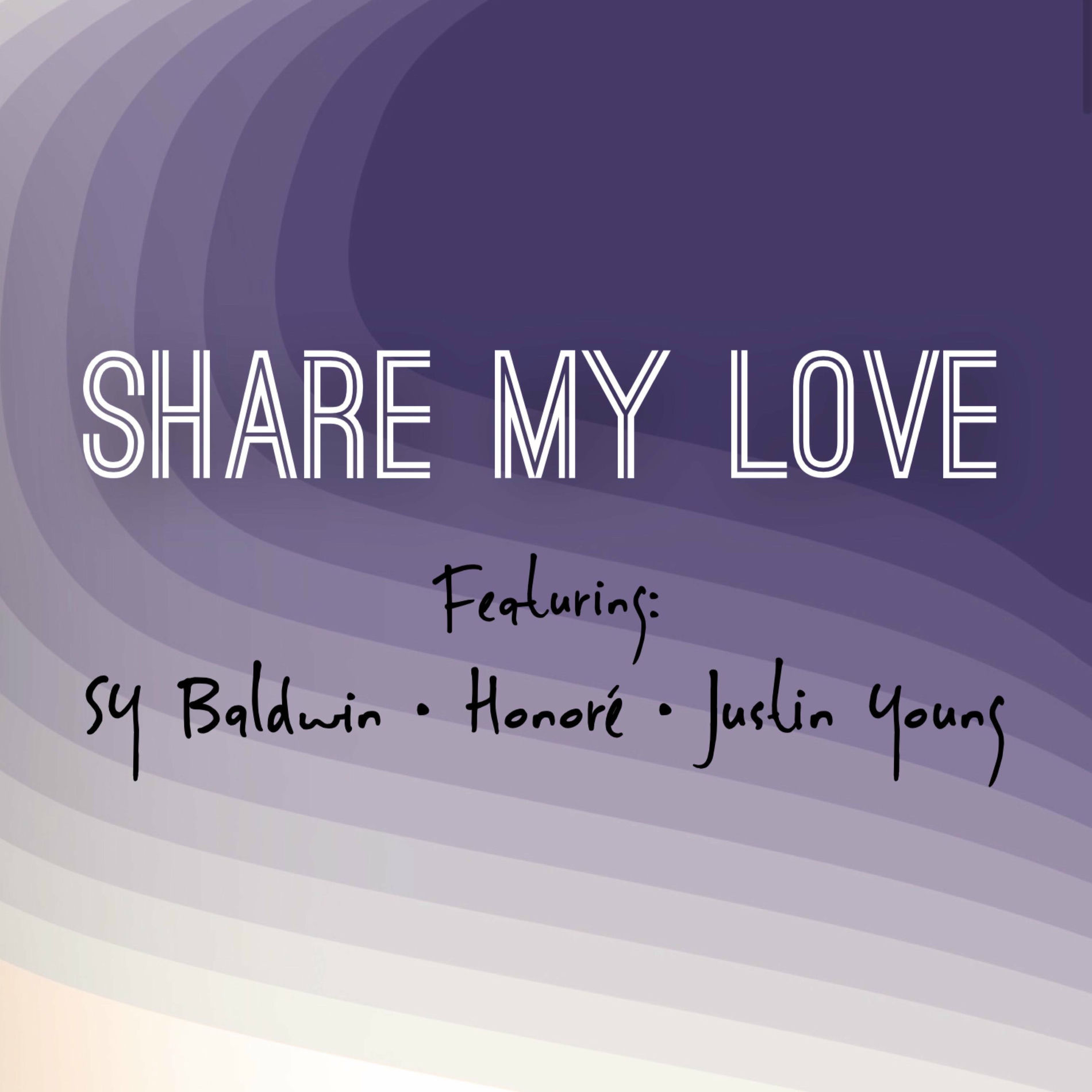 Album cover of Share My Love (feat. Honore & Justin Young)