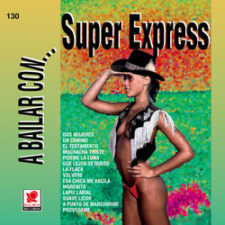 Cover of A Bailar Con Super Express