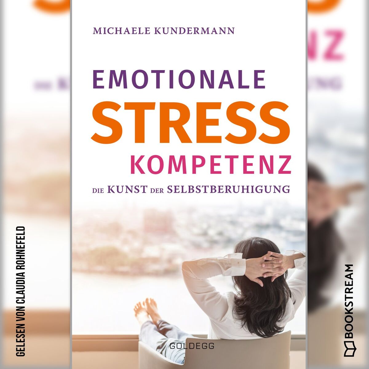 Album cover of Emotionale Stresskompetenz - Die Kunst der Selbstberuhigung (Ungekürzt)