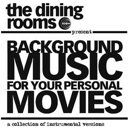 Cover of Background Music for Your Personal Movie (A Collection of Instrumental Versions)