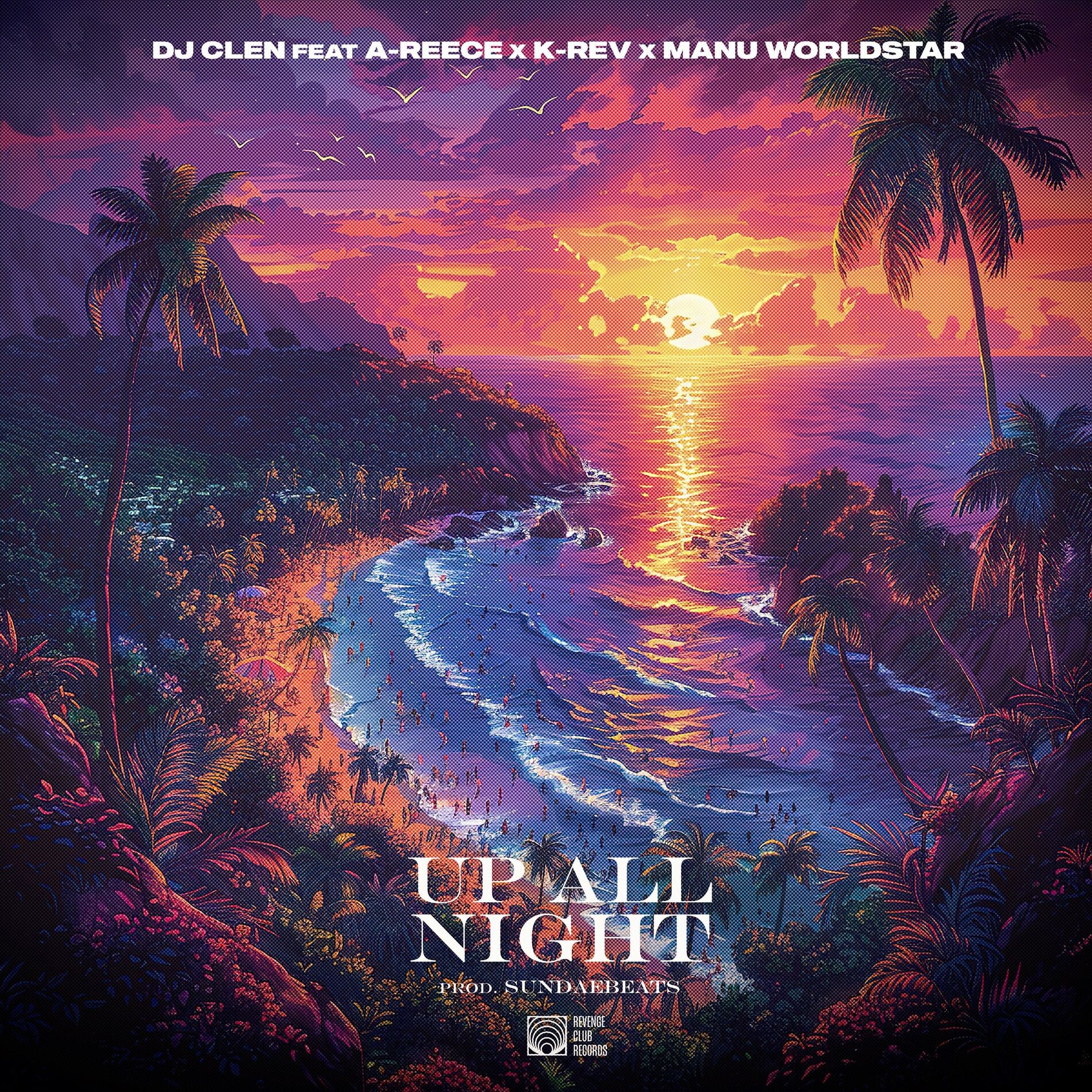 Album cover of UP ALL NIGHT (feat. A-Reece, K-Rev & Manu WorldStar)