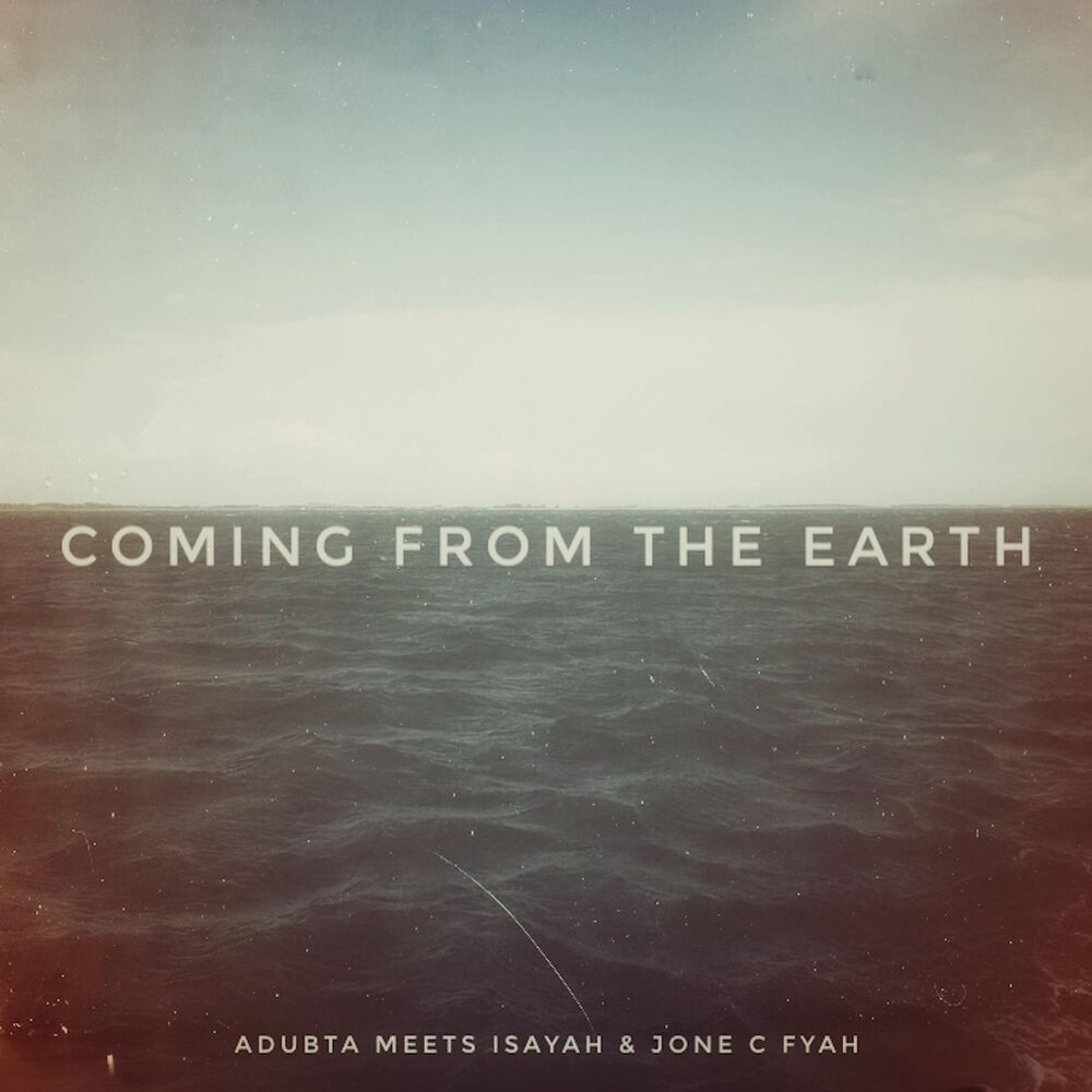 Picture of Coming from the Earth (feat. Isayah & Jone C Fyah)