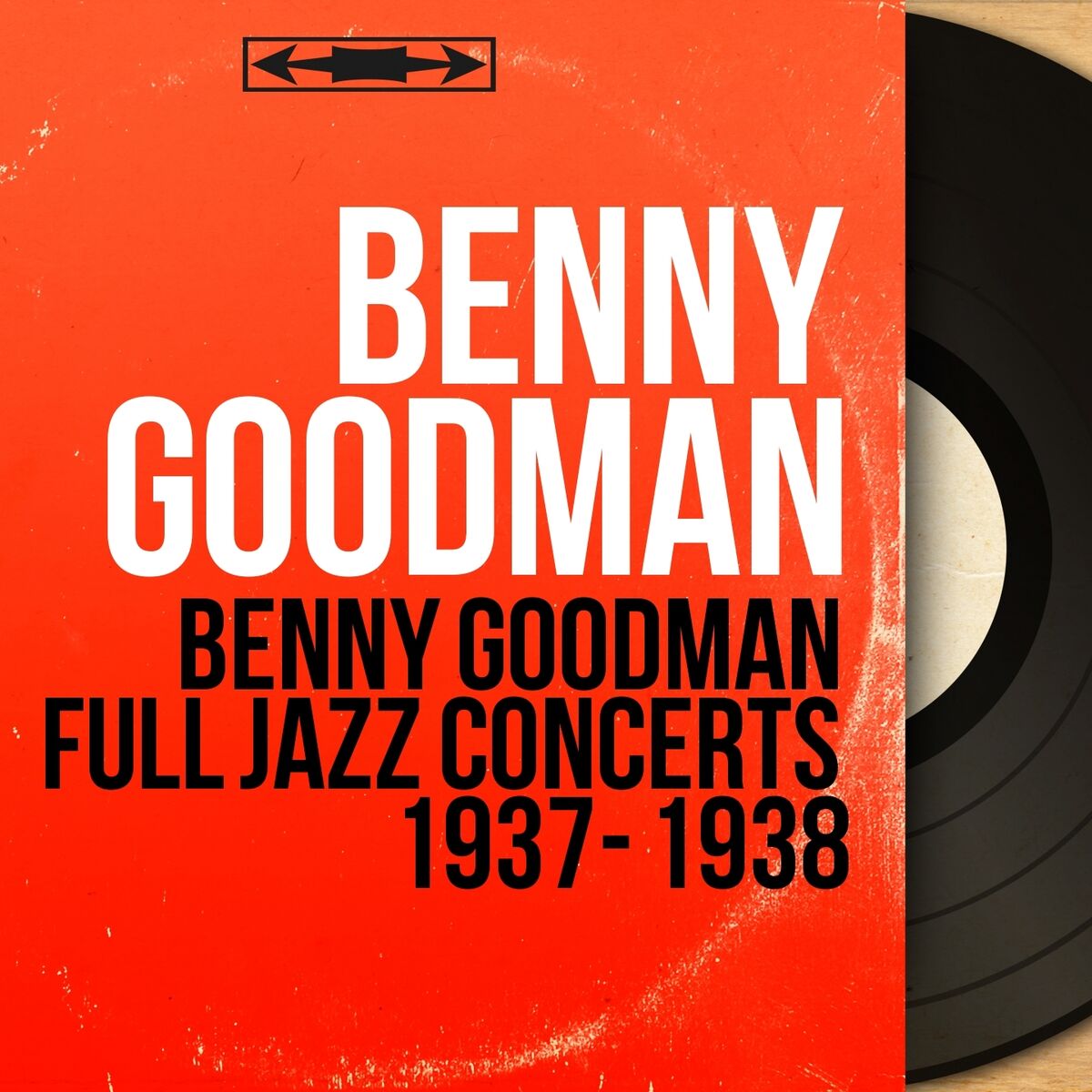 Album cover of Benny Goodman Full Jazz Concerts 1937 - 1938 (The Integral Live Recordings of Benny Goodman)