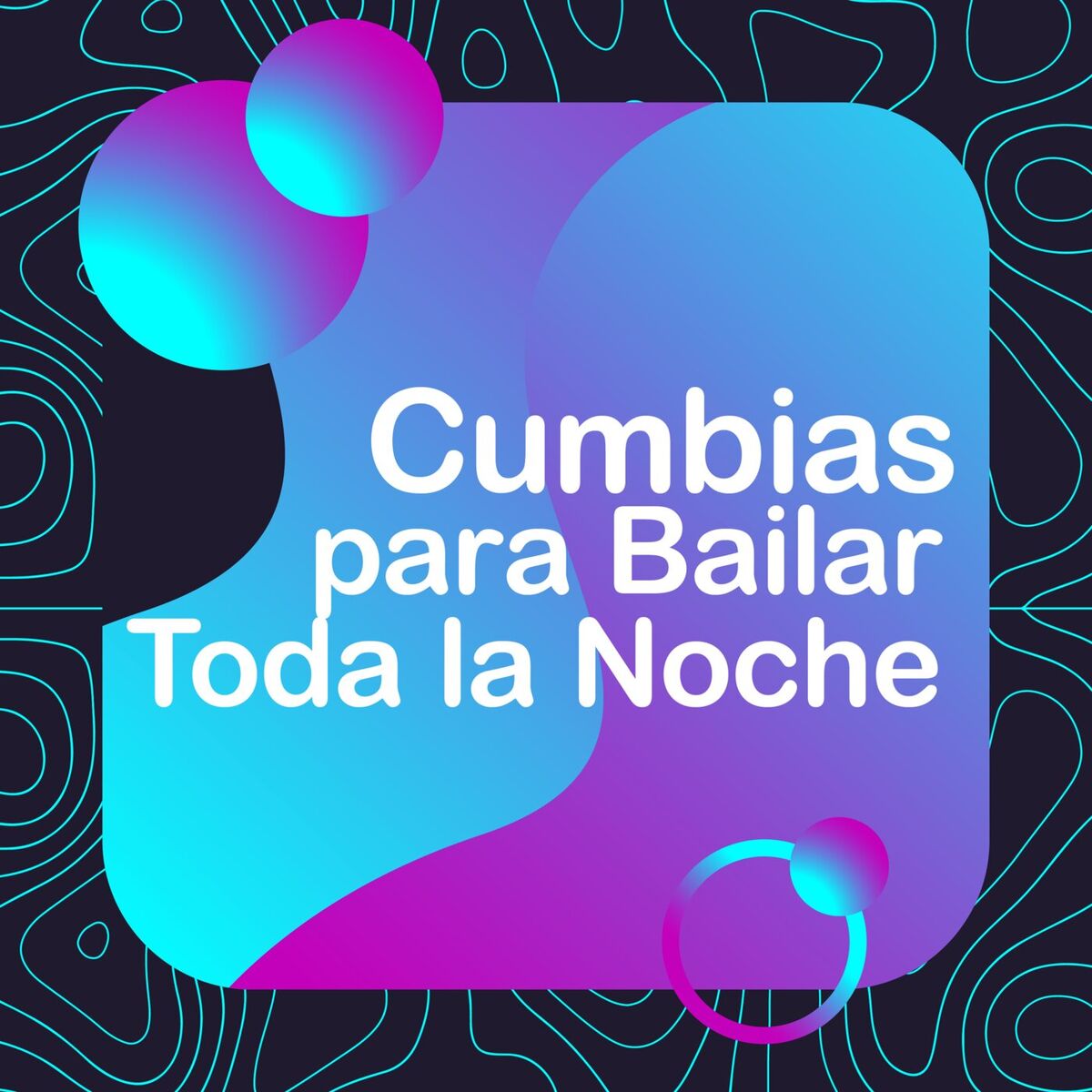 Album cover of Cumbias Para Bailar Toda La Noche