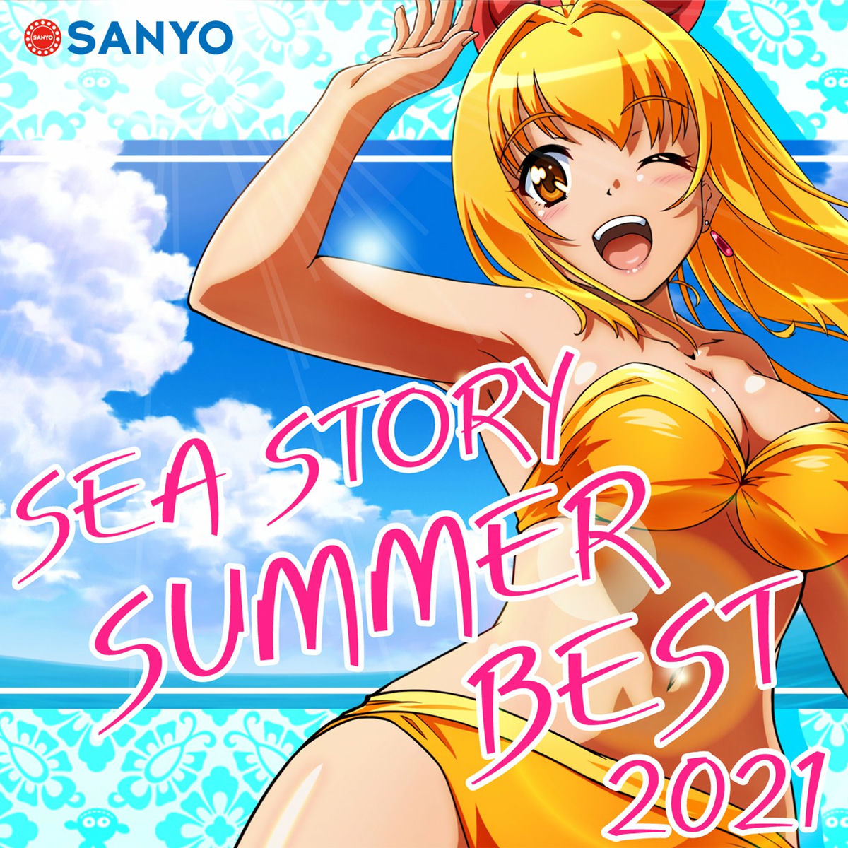 SANYO 海物語 SEA STORY 15th Anniversary SANYO MUSIC - SEA STORY SUMMER BEST 2021 | Deezer