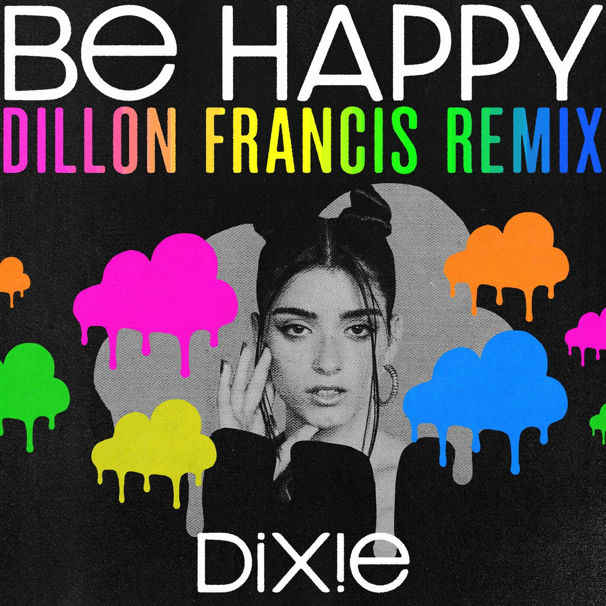 Album cover of Be Happy (Dillon Francis Remix)