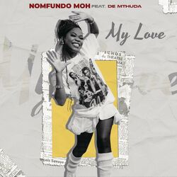 Cover of My Love (feat. De Mthuda)