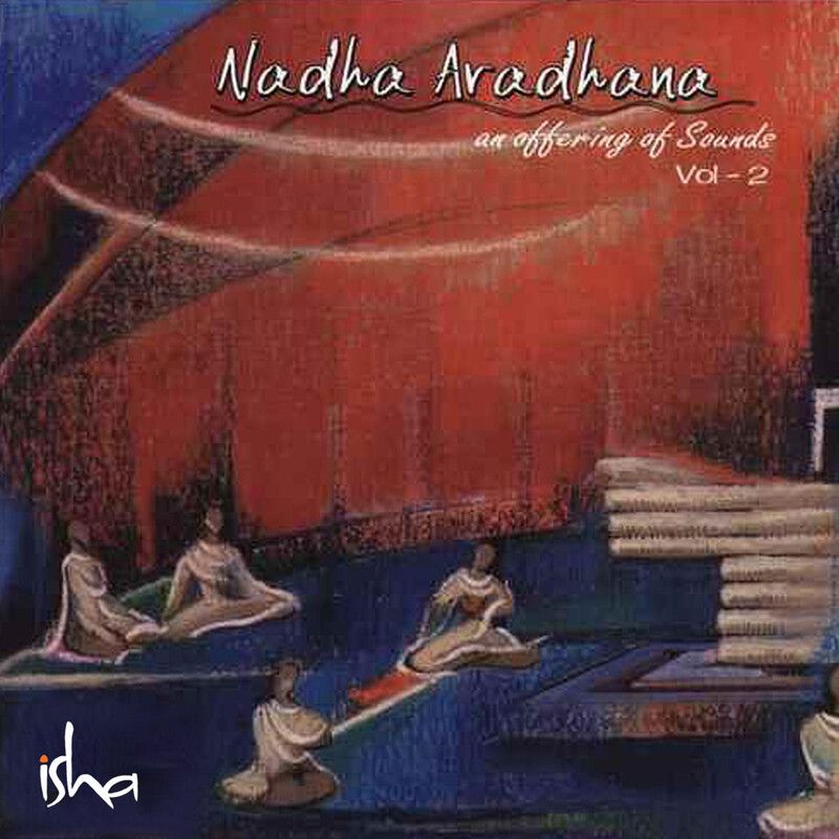 Album cover of Nada Aradhana - An Offering of Sounds - VOL II