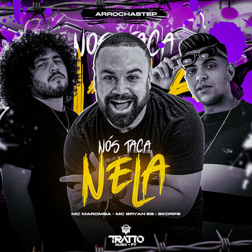 Nós Taca Nela [Arrochastep]