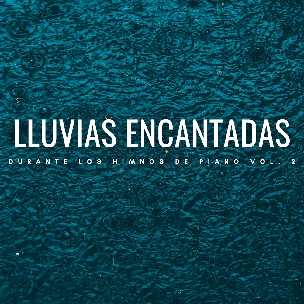 Picture of Lluvias Encantadas Durante Los Himnos De Piano Vol. 2