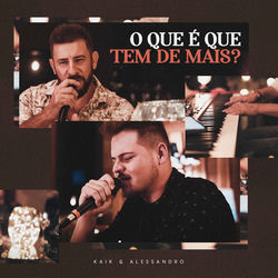 O Que É Que Tem de Mais?