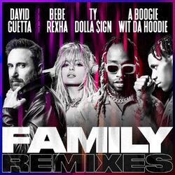 Cover of Family (feat. Bebe Rexha, Ty Dolla $ign & A Boogie Wit da Hoodie) (Remixes)
