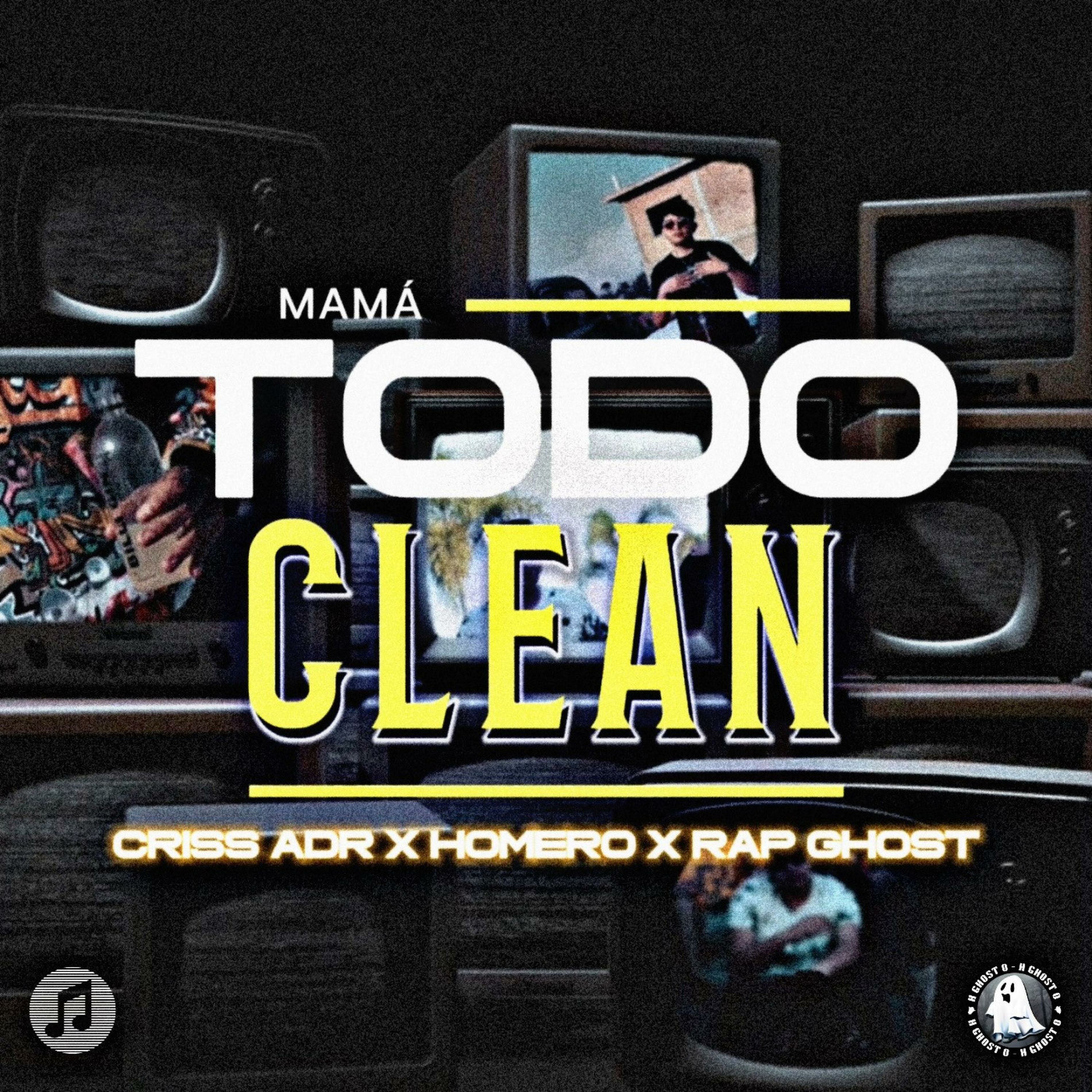 Album cover of Mamá todo clean (feat. Criss ADR, Homero & Rap Ghost)