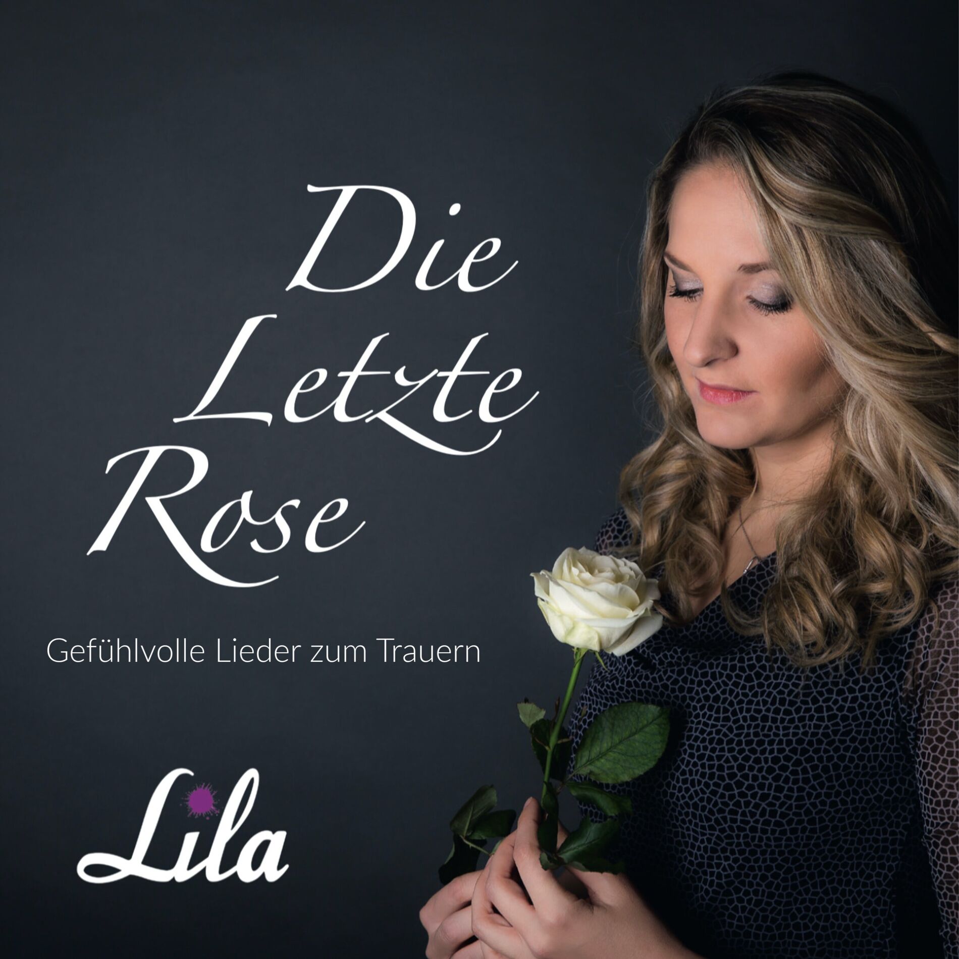 Album cover of Die Letzte Rose - Gefühlvolle Lieder zum Trauern