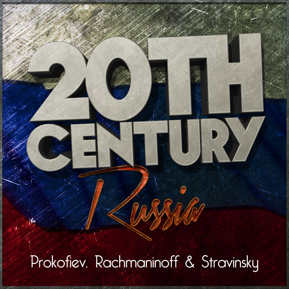 Picture of 20th Century Russia: Prokofiev, Rachmaninoff & Stravinsky