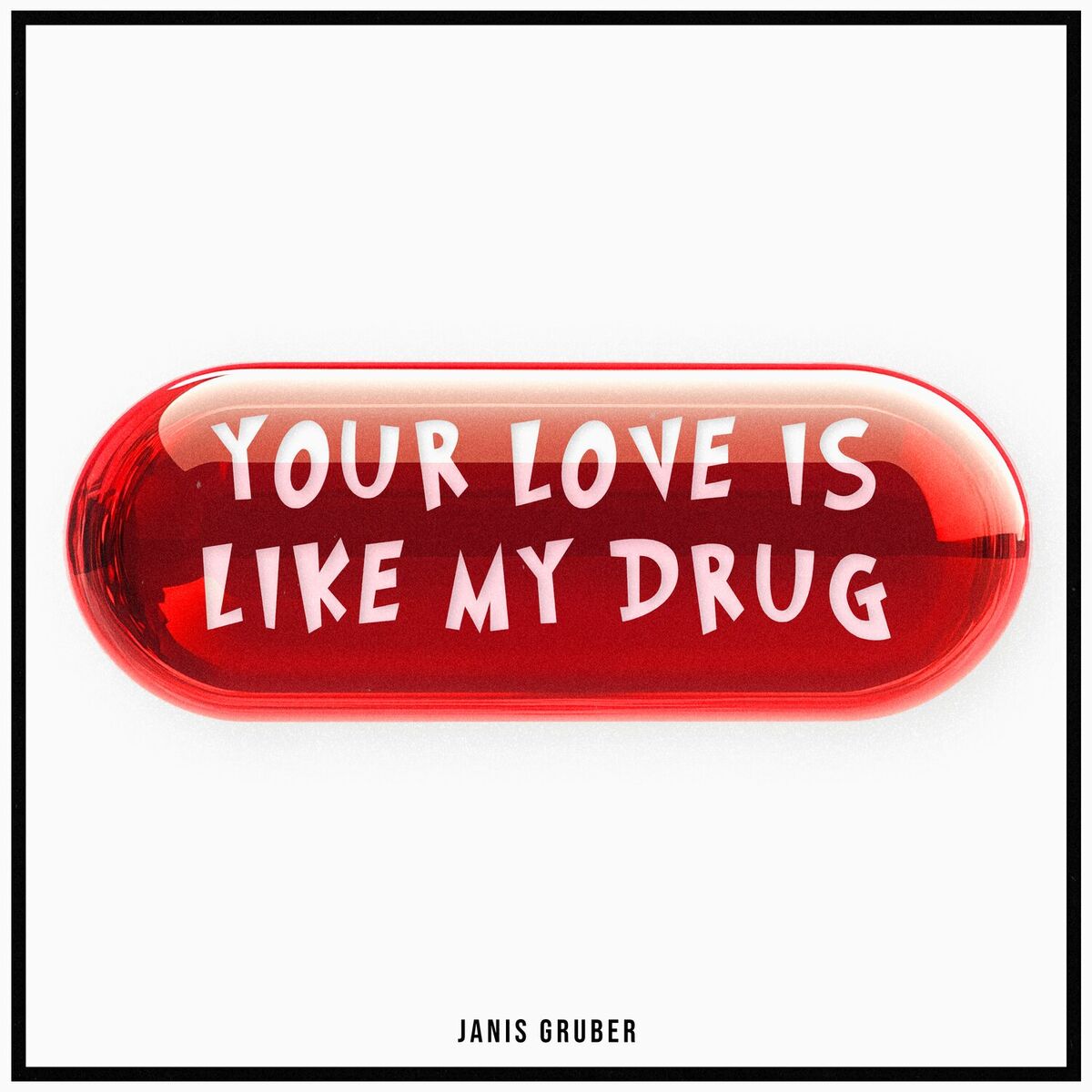 Album cover of Your Love Is Like My Drug