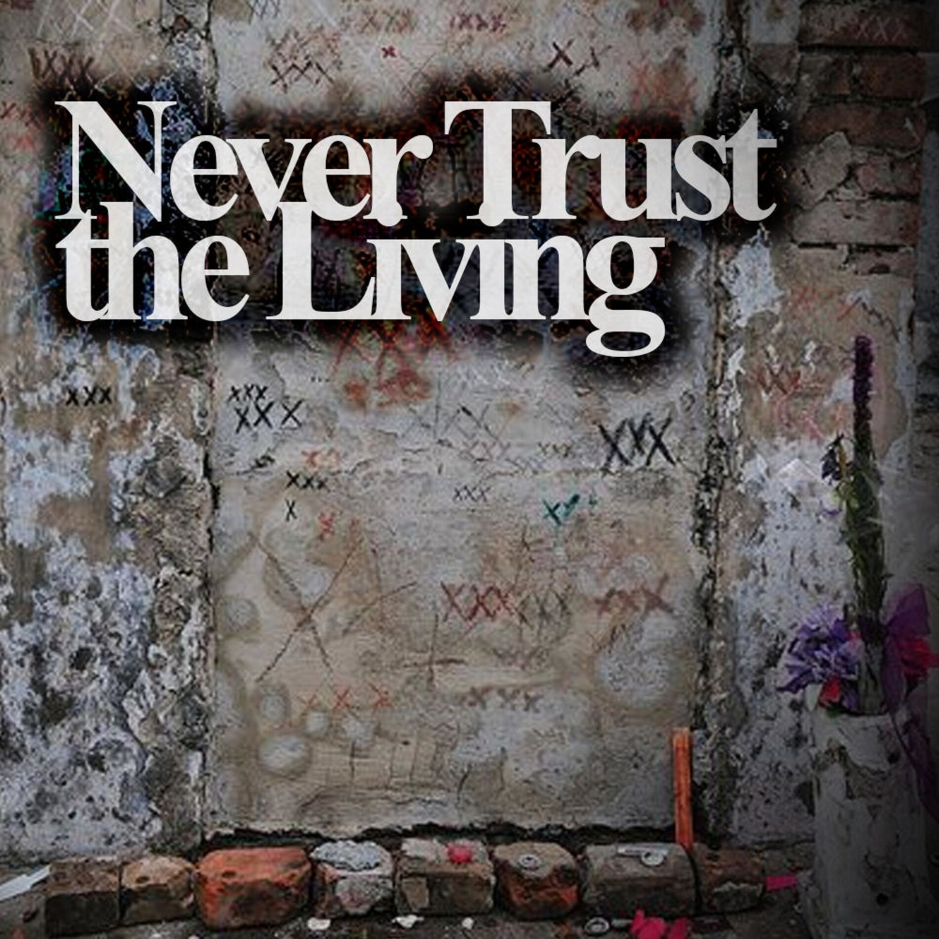 Album cover of Never Trust the Living