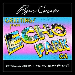 Greetings from Echo Park