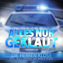 Descargar Alles nur geklaut (feat. Willi Herren und Marco Kloss) (Remix 2016) - Die Herren Kloss MP3