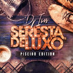 Cover of Seresta de Luxo: Piseiro Edition